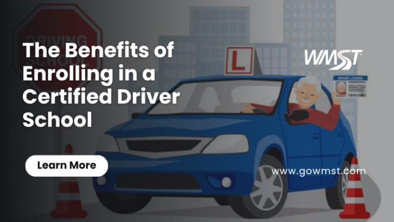 The Benefits of Enrolling in a Certified Driver School - WMST
