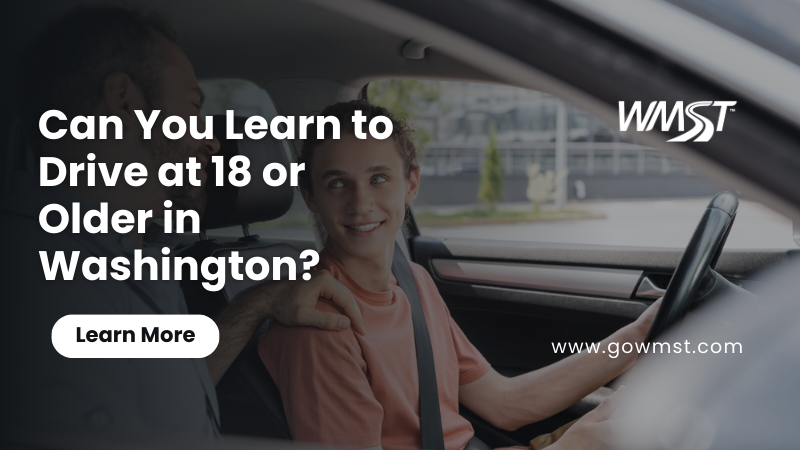 Can You Learn to Drive at 18 or Older in Washington?