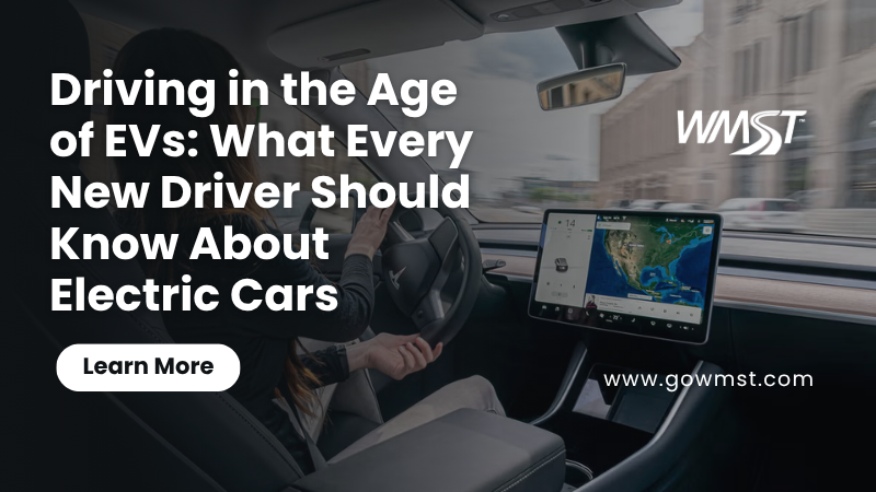 Driving in the Age of EVs: What Every New Driver Should Know About Electric Cars