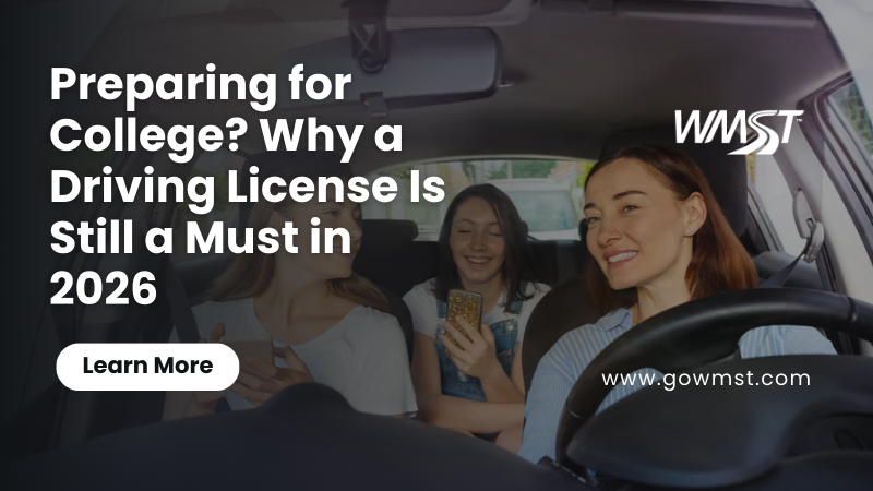 Preparing for College? Why a Driving License Is Still a Must in 2026