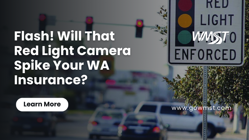 Flash! Will That Red Light Camera Spike Your WA Insurance