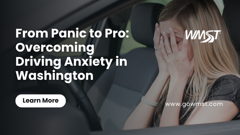 From Panic to Pro Overcoming Driving Anxiety in Washington