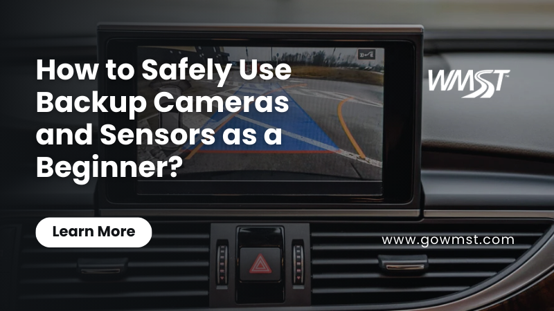 How to Safely Use Backup Cameras and Sensors as a Beginner (1)