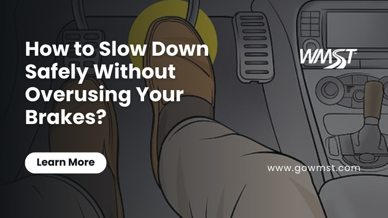 How to Slow Down Safely Without Overusing Your Brakes (1)