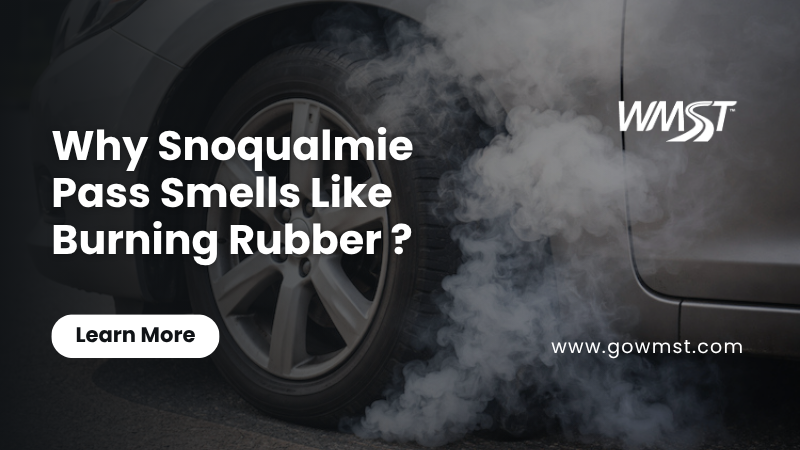 Why Snoqualmie Pass Smells Like Burning Rubber